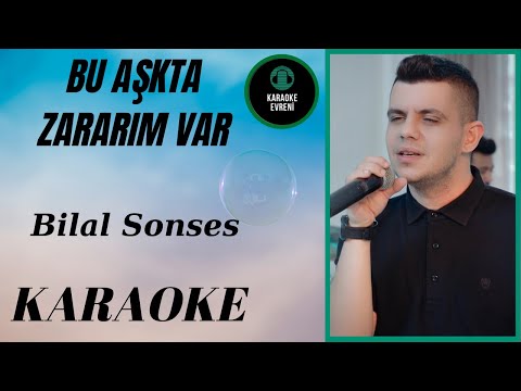 Bilal Sonses - Bu Aşkta Zararım Var -  Karaoke