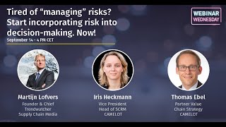 SCM Webinar Wednesday | Start incorporating risk into decision making | CAMELOT