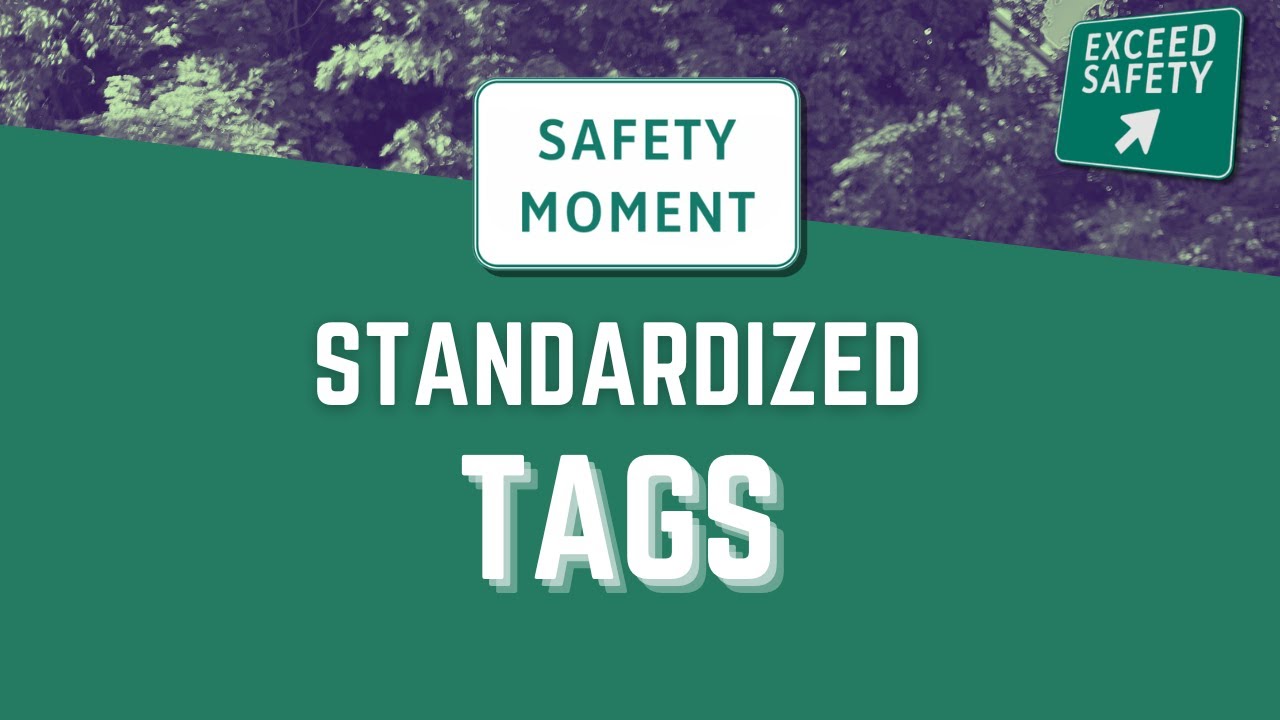 Standardized Tags (Lockout Tagout Part 11) Safety Moment Exceed