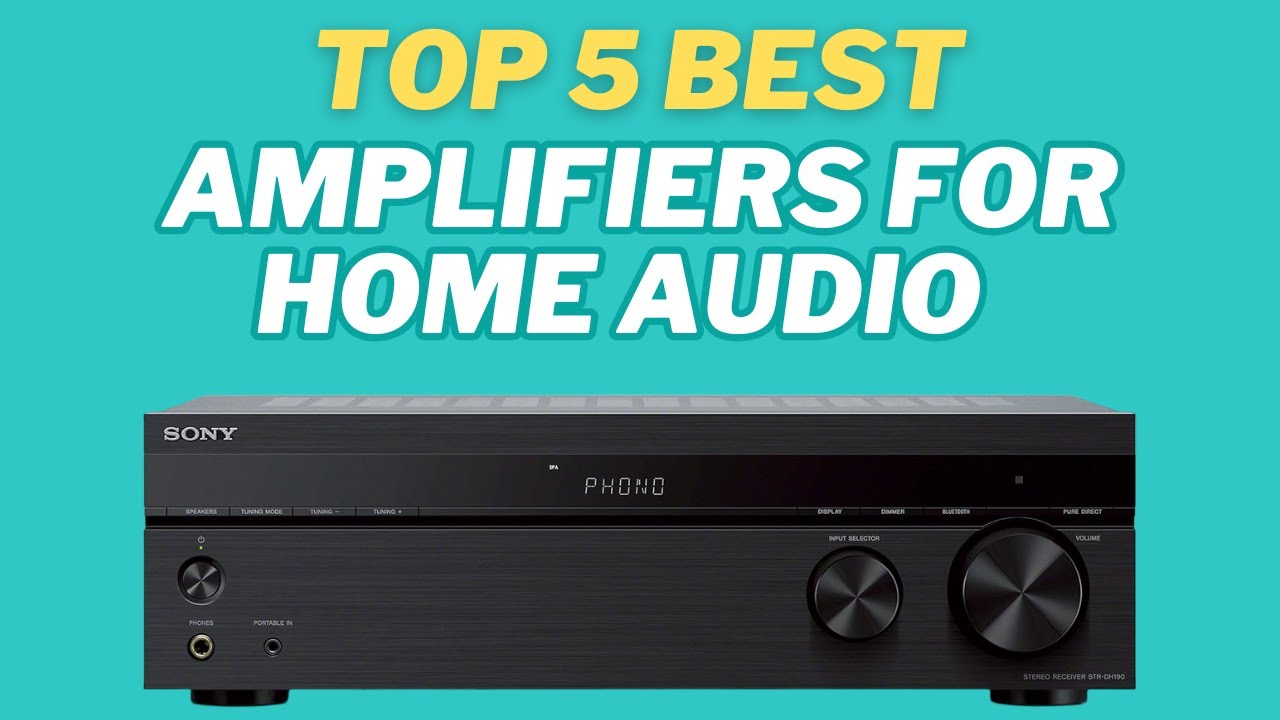 Top 5 Best Amplifiers for Home Audio 🎶