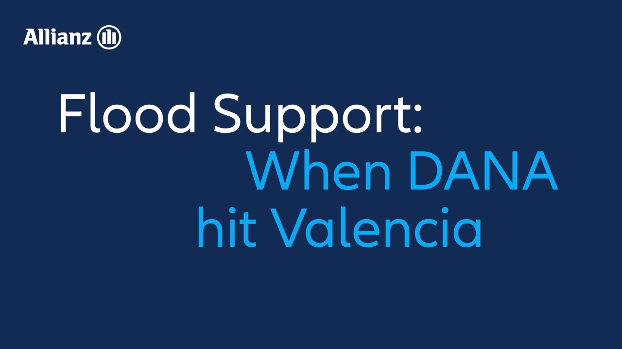 Allianz Flood Preparedness & Recovery support: When DANA hit Valencia, Spain