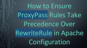 How to Ensure ProxyPass Rules Take Precedence Over RewriteRule in Apache Configuration