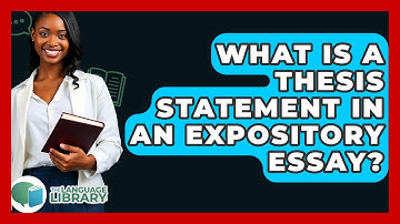 What Is A Thesis Statement In An Expository Essay? - The Language Library