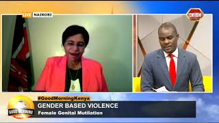 Good Morning Kenya: Gender Based Violence; Female Genital Mutilation