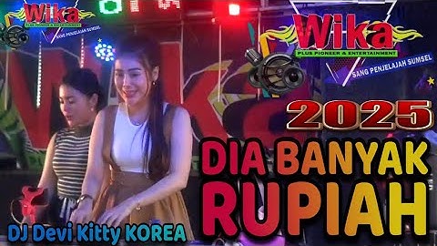 2025 DIA BANYAK RUPIAH LIVE DJ DEVI KITTY KOREA WIKA SANG PENJELAJAH SUMSEL