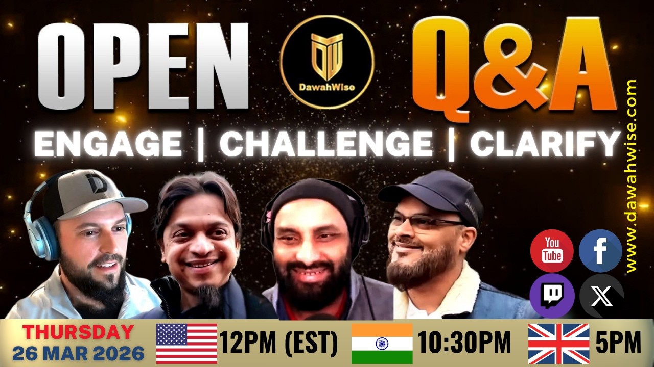#islam #hinduism #christianity #atheism
We host another exciting #DawahWise #Livestream, Live Q&A
Topic: Live Q&A - Engage, Challenge, Clarify👉Come and challenge the panel on Islam or defend your belief system and explain why your way of life is better and more fulfilling than Islam.
Panel: Mansur, Hashim, Mohammad and MurisDisclaimer for appearance in live show:
All the participants in this live transmission participate with their own free will. With this participation, either in the form of audio or video, they are giving us the broadcasting rights to use their pictures, audio, video and all other content they show in the program. They will not be liable to claim any kind of privacy rights, publication rights, copy rights, broadcasting rights or violation rights afterwards. They will participate and appear in our live shows on the condition of giving these rights to us and their appearance and participation in our programs will be regarded as a gesture of agreement that they are delegating above rights to us and will not be liable to challenge above on any platform or in any department.Disclaimer:
Views thoughts & opinions expressed by participating guests of this programme and callers are their own & do not necessarily reflect the views or opinion of DawahWise.============
Please Comment and Subscribe
YouTube 🔗 https://www.youtube.com/c/DawahWise?sub_confirmation=1Support us 🤝:
Kindly donate generously and contribute to our ongoing expenses:
❤️ Become a member on DawahWise channel to get access to perks:
https://www.youtube.com/channel/UCQwkEQ6EQc4jM2QnrvubBHg/join
❤️ Patreon: https://www.patreon.com/dawahwise
❤️ PayPal: https://paypal.me/dawahwise🔗 FOLLOW us on:
👉INSTAGRAM: https://instagram.com/dawah.wise
👉TWITTER: https://twitter.com/DawahWise
👉FACEBOOK: https://www.facebook.com/dawahwise.sc
© 2026 DawahWise. All Rights Reserved
===========
