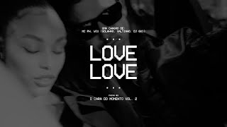 LOVE LOVE - MC PH, WIU (Solanno, Valtinho, DJ GUI) (FAIXA 03) Resimi