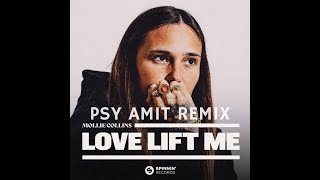 Mollie Collins - Love Lift Me | Psy Amit Remix