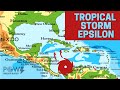 Tropical Storm Epsilon - Caribbean ready to explode! POW Ponder On Weather