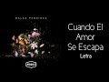 Morat - Cuando El Amor Se Escapa (Letra)