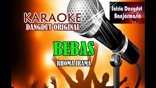 BEBAS - RHOMA IRAMA (KARAOKE)
