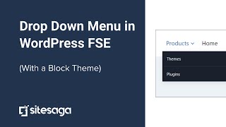 Creating Drop Down Menu in WordPress FSE (With a Block Theme)