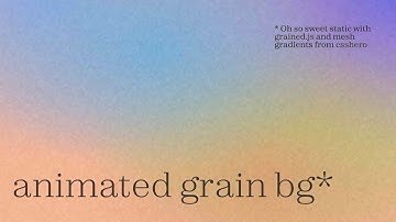 Animated Grain Background in Webflow with grained.js