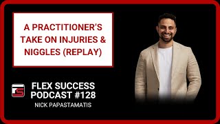 #128 Nick Papastamatis - A Practitioner's Take On Injuries & Niggles (Replay)
