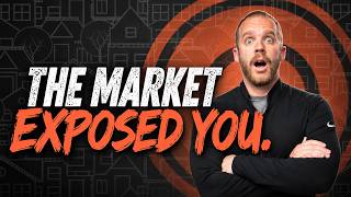 The Real Estate Market Is Exposing Bad Investors (Here's Why)