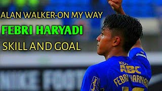 FEBRI HARYADI -ON MY WAY  ALAN WALKER||Skill And Goal HD