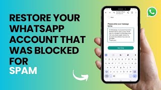How to Restore Your WhatsApp Account That Was Blocked for Spam