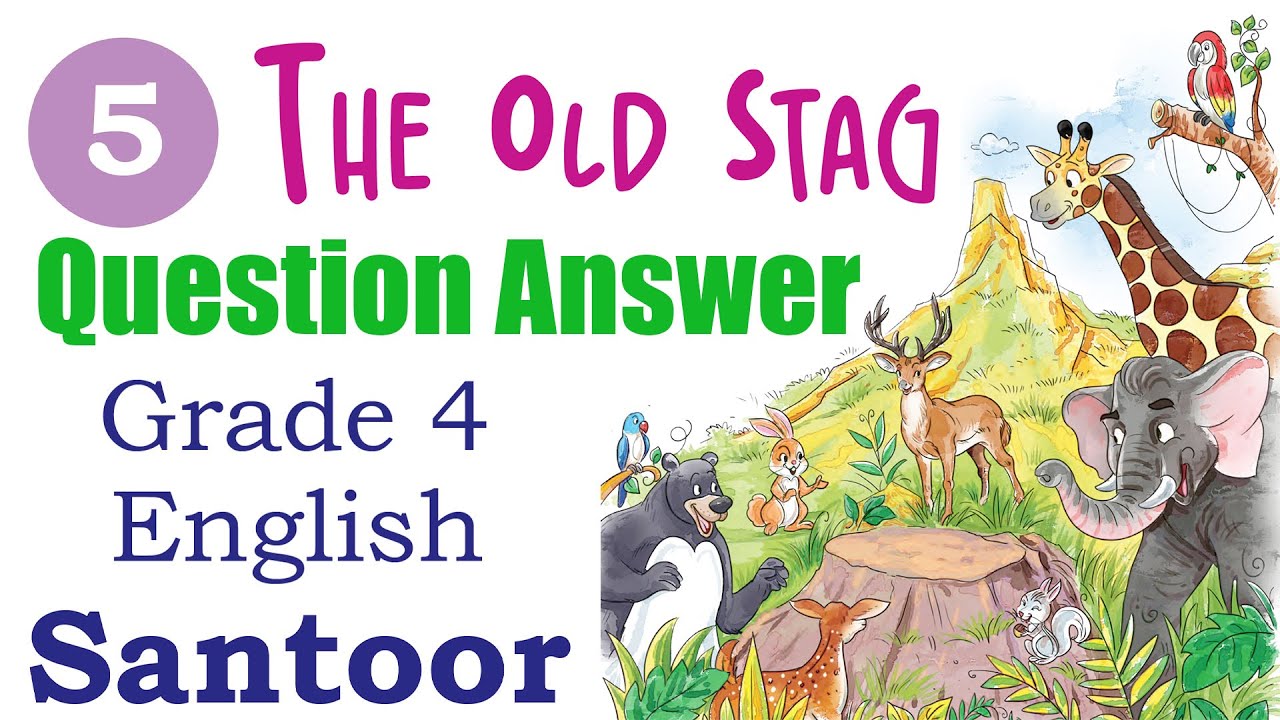 5-the-old-stag-question-answer-class-4-english-ncert-textbook