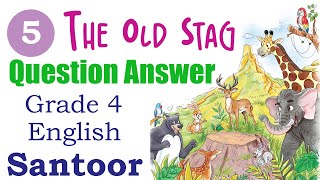 5. The Old Stag (Question Answer) | Class 4 English NCERT Textbook - Santoor screenshot 3