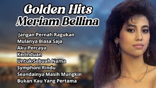 Golden Hits Meriam Bellina | Pilihan Lagu Nostalgia Terpopuler Meriam Bellina