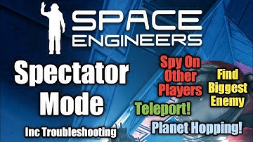 Outdated: Spectator Mode (cam) | Space Engineers