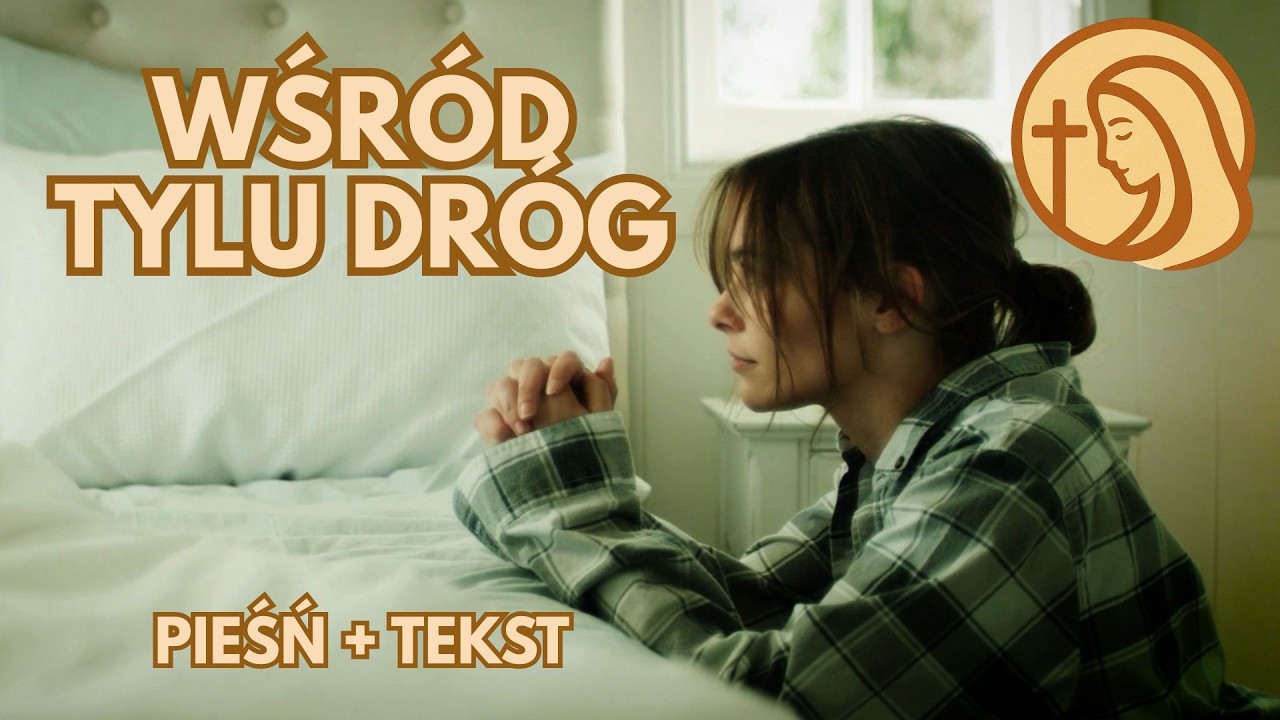 Wśród tylu dróg – Pieśń maryjna | Tradycyjna pieśń religijna [TEKST]
