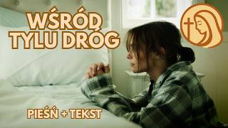 Wśród tylu dróg – Pieśń maryjna | Tradycyjna pieśń religijna [TEKST]