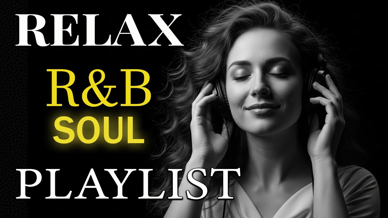 【R&B Soul】Relaxing Romantic Playlist – Soulful Grooves to Relax, Reflect & Feel the Love