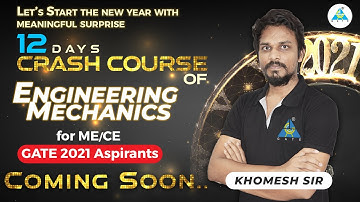 Lets Start the New Year with meaningful surprise 12 Days Crash Course of Engg Mechanics GATE 2021