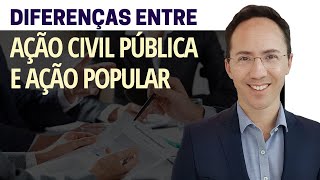 Diferenças entre ação civil pública e ação popular