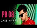 Pb08 full jass manak  latest punjabi songs 2018  geet mp3