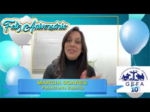 Assista: GEFA 10 Anos - Mensagem de M�?RCIA SOARES (19/09/2023)