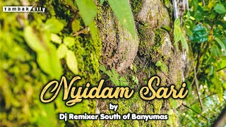 Dj Nyidam Sari Slowbass Campursari Version ||Cocok buat santuy||