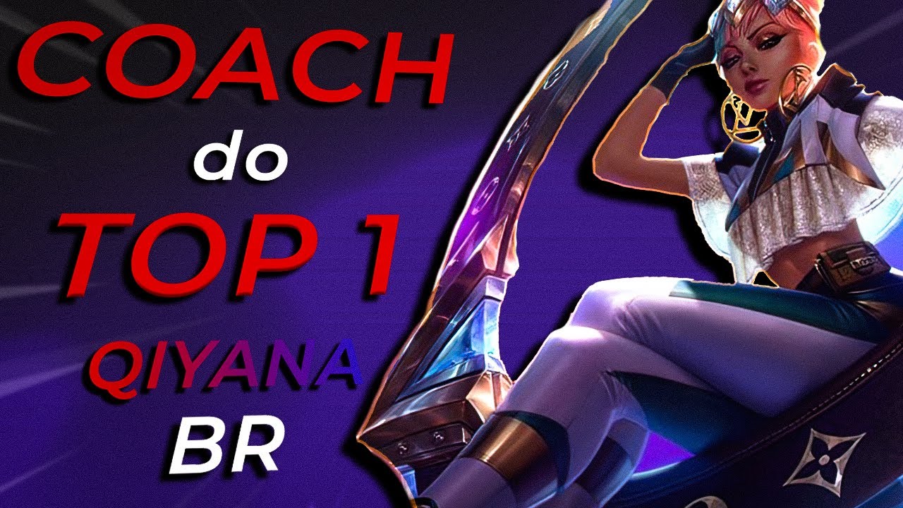 COACH do TOP 1 QIYANA BR (melhor champ pra upar de elo)