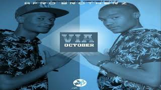 Afro Brotherz   Via October Original Mix