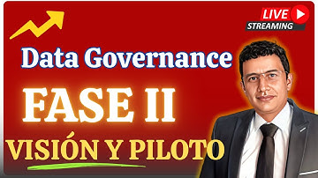 Gobierno de Datos - Fase II: De la Visión a la Acción 🚀