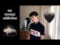 My Strange Addiction Cover By Billie Eilish Luki Me My Strange Addiction Cover By Billie Eilish Luki Me