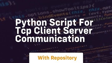Python script for tcp client server communication