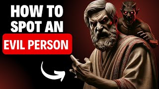 DON'T BE FOOLED: 5 Signs that You Are DEALING with an EVIL PERSON | STOICISM | Stoic Origins