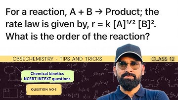For a reaction, A + B → Product; the rate law is given by, r = k [A]¹ᐟ² [B]². What is the order