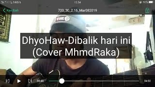 DhyoHaw-Dibalik hari ini (Cover MhmdRaka)