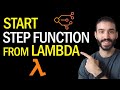 How to Start an AWS Step Function Workflow From Lambda | STEP BY STEP GUIDE