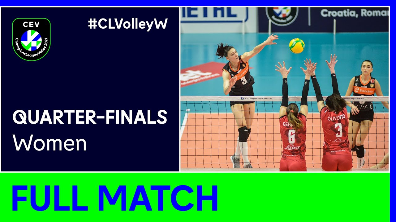 Eczacibasi VitrA ISTANBUL vs. Unet e-work BUSTO ARSIZIO - CEV Champions League Volley 2021 Women QF
