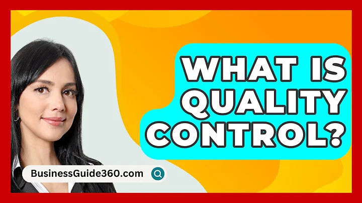 What Is Quality Control? - BusinessGuide360.com