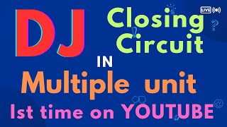 DJ Closing Circuit in Multiple Conv. Loco