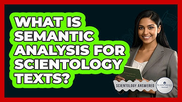 What Is Semantic Analysis For Scientology Texts?
