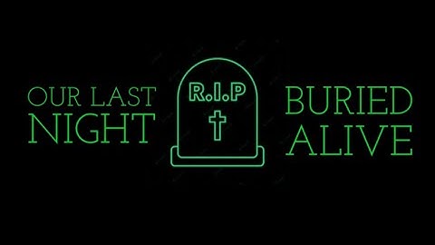 Our Last Night - BURIED ALIVE (Lyric Video)