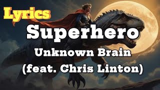 Superhero - Unknown Brain(feat. Chris Linton)(Lyrics)| Trap | NCS - Copyright Free Music #songlyrics