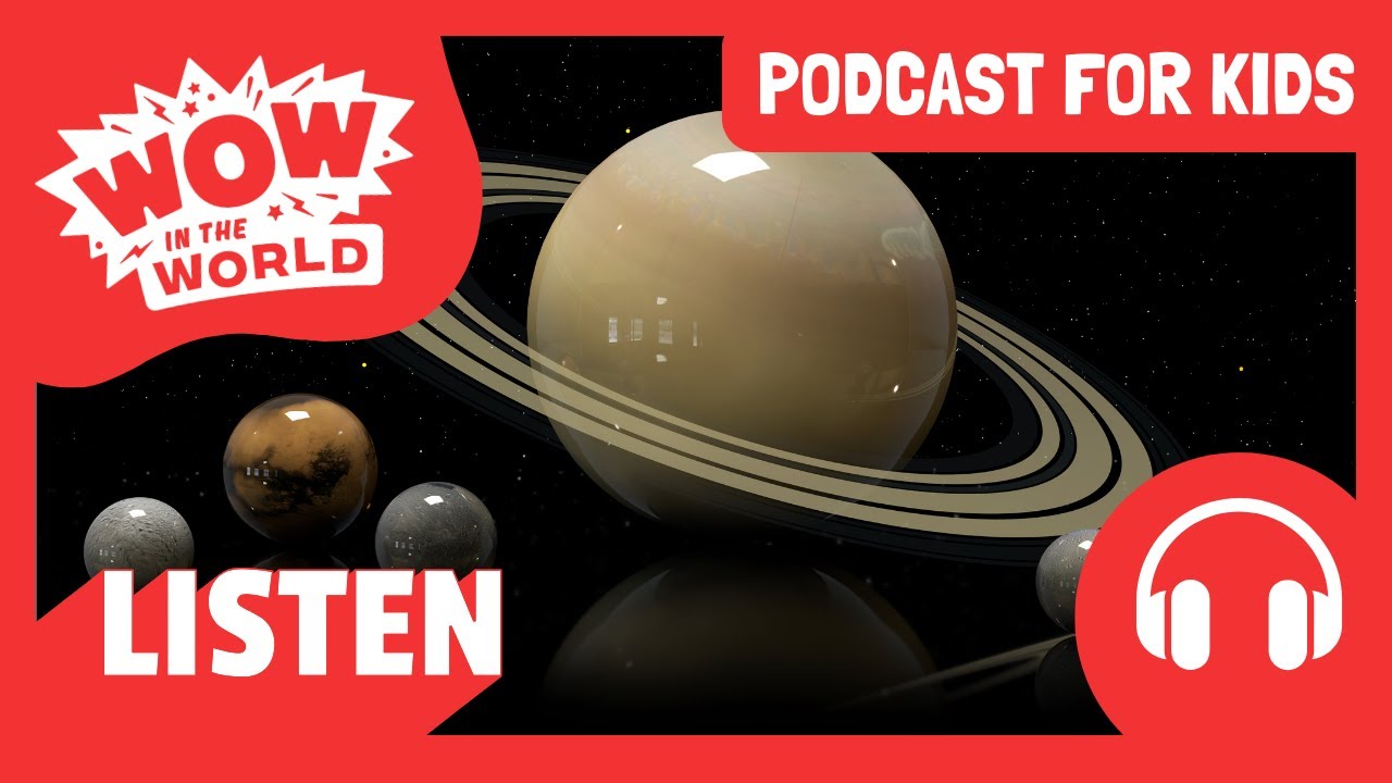 Does Saturn's Moon Smell like Toots?! Wow in the World Kids Podcast