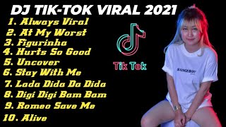 DJ TIKTOK 2021- DJ ALWAYS VIRAL REMIX FULL BASS TIKTOK VIRAL TERBARU 2021